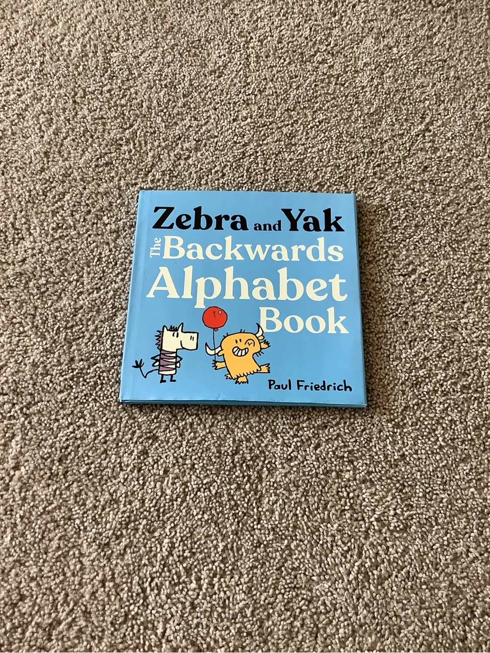 Zebra and Yak: The Backwards Alphabet Book by Paul Friedrich